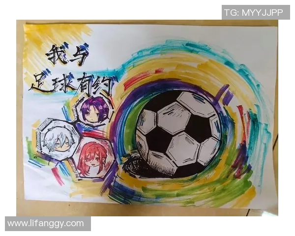 儿童足球画笔描绘中国球星风采激励青少年热爱运动梦想